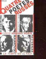 Quatre poètes russes V. Maïakovsky, B. Pasternak, A. Blok, S. Essénine, V. Maïakovsky, B. Pasternak, A. Blok, S. Essénine