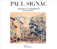 Paul Signac, dessins et aquarelles, collection inédite