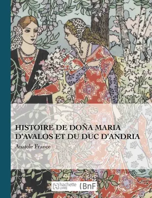 Histoire de Doña Maria d'Avalos et du duc d'Andria