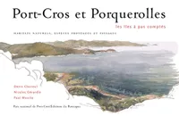 Port-Cros Et Porquerolles, les îles à pas comptés