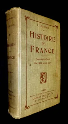 Petite Histoire de France  : Quatrième partie , de 1830 à nos jours (Tome seul)