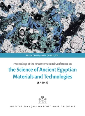 Proceedings of the first international conference on the Science of Ancient Egyptian materials and technology (SAEMT)