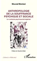 Anthropologie de la souffrance psychique et sociale, Le contexte psychosocial algérien