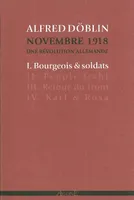 Novembre 1918, 1, Bourgeois et soldats, Novembre 1918. Une révolution allemande (tome I)