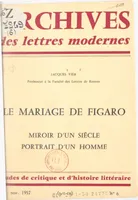 Le mariage de Figaro, Miroir d'un siècle, portrait d'un homme