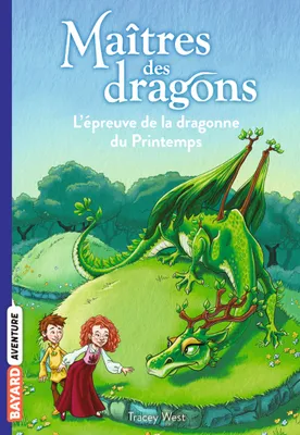 14, Maîtres des dragons, Tome 14, L'épreuve de la dragonne du Printemps