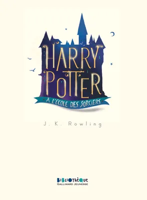 I, Harry Potter, I : Harry Potter à l'école des sorciers