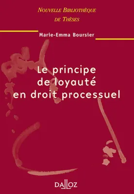 Le principe de loyauté en droit processuel. Volume 23