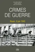 Crimes de guerre, Rouen, 9 juin 1940
