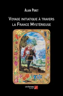 Voyage initiatique à travers la France mystérieuse