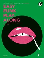 Easy Funk Play-Along, An easy way to improvise with 10 great tunes. 1-4 flutes.