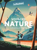 Voyages Nature, Les 100 plus beaux sites de la planète