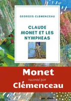 Claude Monet et les Nymphéas, L'étonnant hommage du Tigre à son ami le peintre impressionniste Claude Monet