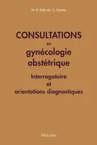 Consultations en gynécologie obstétrique, Interrogatoire et orientations diagnostiques