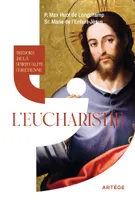 Trésors de la spiritualité chrétienne : l'Eucharistie, L'eucharistie