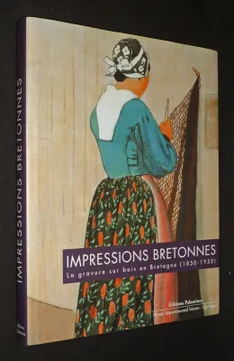 Impressions bretonnes : La gravure sur bois en Bretagne (1850-1950)