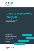Conseil francophone 2018-2020 - Deux ans de formation, Morceaux choisis
