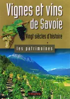 Vignes et vins de Savoie - Vingt siècles d'histoire (Collection 