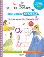 Disney - Princesses  Mon cahier effaçable - J'écris les lettres minuscules (4-6 ans)