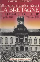 Vingt ans qui transformèrent la Bretagne, L'épopée du CELIB, 22 juillet 1950-2 février 1969