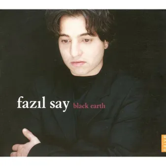 FAZIL SAY BLACK EARTH