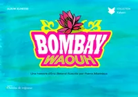 Bombay Waouh