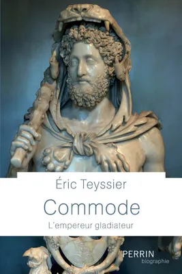 Commode - L'empereur gladiateur