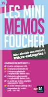 Les mini memos Foucher - Bien choisir son statut : micro-entreprise ?, Quel statut pour mon entreprise ?