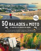 50 balades à moto à portée de roues de Paris