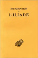 Iliade. Introduction, Volume 1, Introduction