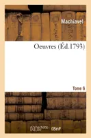 Oeuvres. Tome 6