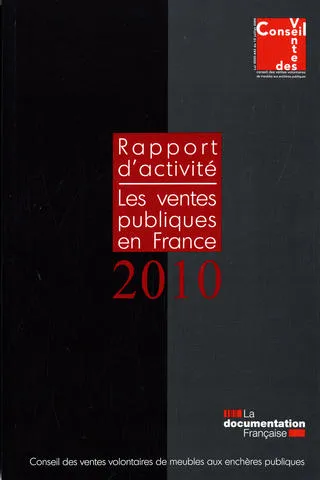 Livres Sciences Humaines et Sociales Sciences politiques LES VENTES PUBLIQUES EN FRANCE 2010, RAPPORT D'ACTIVITE Collectif