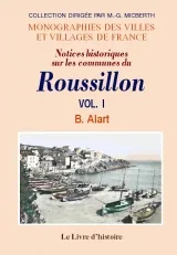Notices historiques sur les communes du Roussillon