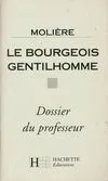 Le Bourgeois gentilhomme - Dossier du professeur