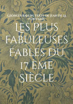 Les Plus fabuleuses Fables du 17 ème Siècle, Fables en Chinois et français