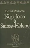 Napoléon à Sainte, 1815-1821