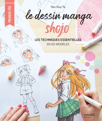 Le dessin manga shojo, Les techniques essentielles en 50 modèles