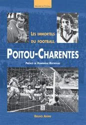 Immortels du football en Poitou-Charentes (Les)