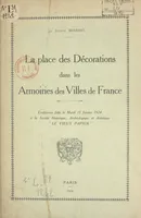 La place des décorations dans les armoiries des villes de France, Conférence faite le mardi 15 janvier 1924 à la Société Historique, Archéologique et Artistique 