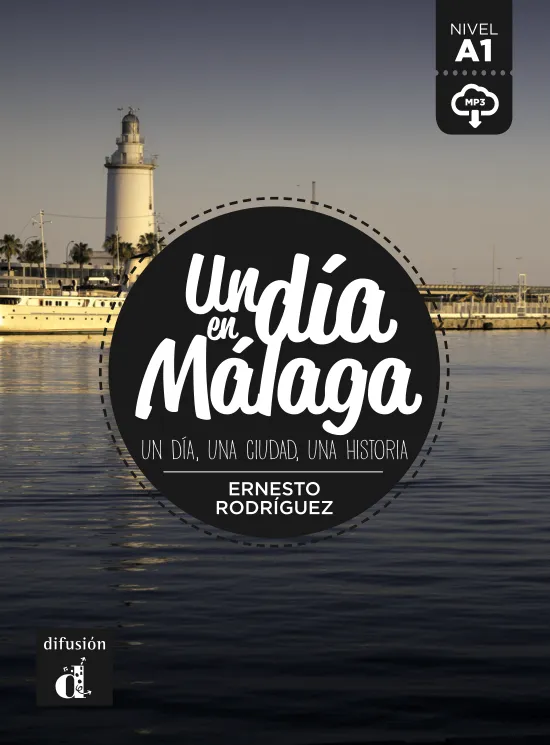 Livres Littérature en VO Bilingue et lectures faciles Un día en Málaga, Un día, una ciudad, una historia Ernesto Rodríguez Pérez