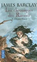 3, Les Chroniques des Ravens - tome 3 OmbreMage