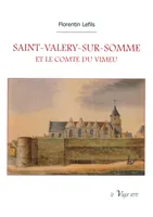 Saint-Valery-sur-Somme et le comté du Vimeu, Histoire civile, politique et religieuse