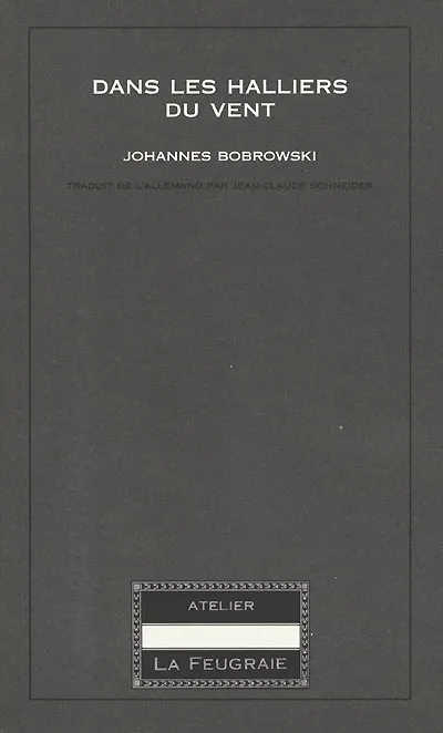 Livres Littérature et Essais littéraires Poésie Dans les halliers du vent Johannes Bobrowski
