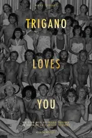 Trigano loves you, Du Club Med au Mama Shelter - La saga de la famille Trigano