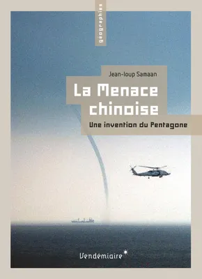 La Menace Chinoise - Une Invention Du Pentagone ?, Une invention du Pentagone ?