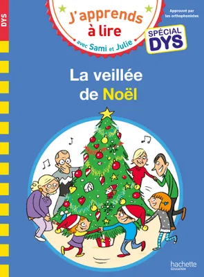 Sami et Julie- Spécial DYS (dyslexie) La veillée de Noël