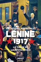 Lénine, 1917, Le train de la révolution