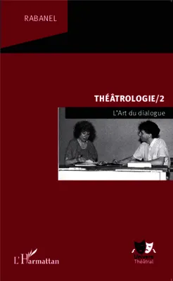 2, Théâtrologie/2, L'Art du dialogue