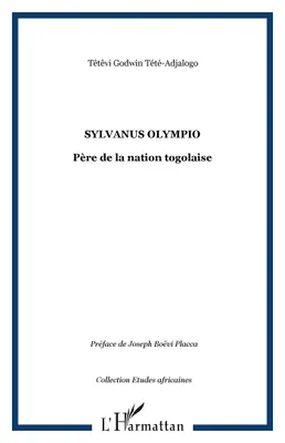 Sylvanus Olympio, Père de la nation togolaise