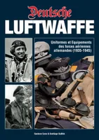 Deutsche Luftwaffe, Les uniformes et les équipements de l'armée de l'air allemande, 1935-1945